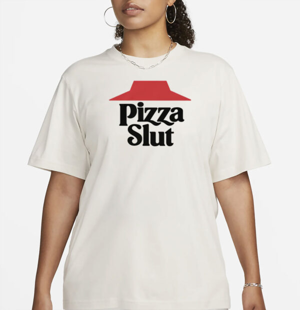Pizza Slut T-Shirt
