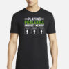Playing Pickleball Improves Memory T-Shirt