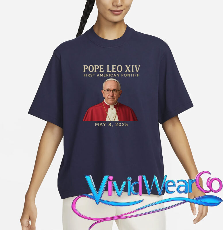 Pope Leo XIV First American Pontiff May 8th 2025 T-Shirt