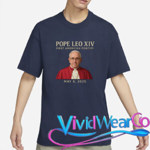 Pope Leo XIV First American Pontiff May 8th 2025 T-Shirt