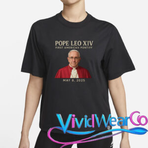 Pope Leo XIV First American Pontiff May 8th 2025 T-Shirt