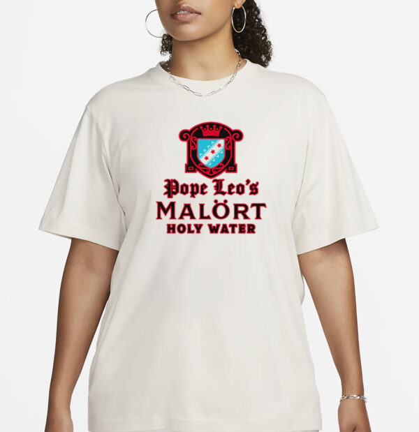 Pope Leo's Holy Water T-Shirt