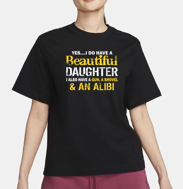 Protective Dad Beautiful Daughter Warning T-Shirt