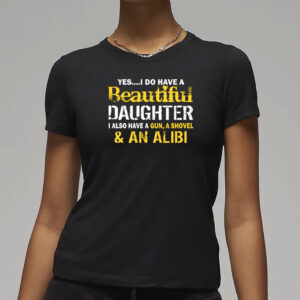 Protective Dad Beautiful Daughter Warning T-Shirt