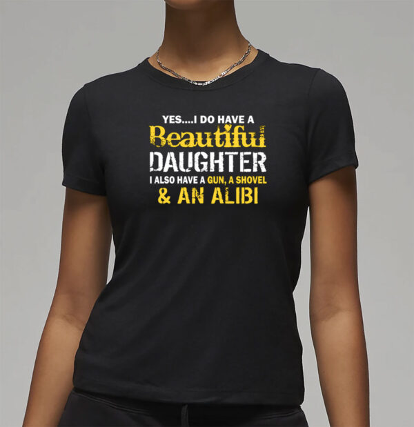 Protective Dad Beautiful Daughter Warning T-Shirt