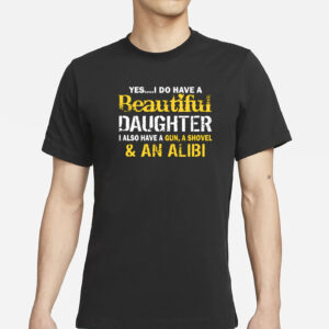 Protective Dad Beautiful Daughter Warning T-Shirt