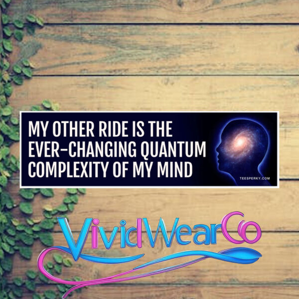 Quantum Mind Ride Bumper Sticker