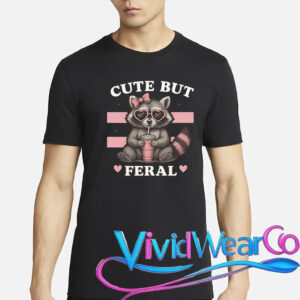 Raccoon Cute But Feral Funny Animal T-Shirt