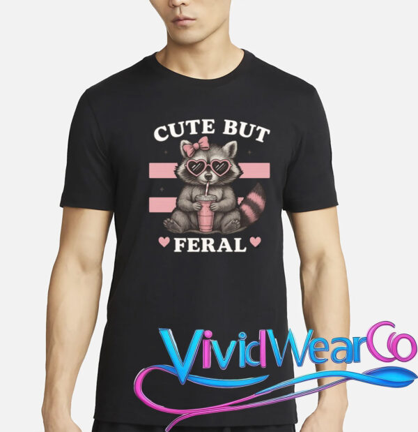 Raccoon Cute But Feral Funny Animal T-Shirt