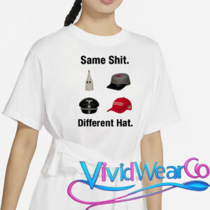 Same Shit Different Hat T-Shirt