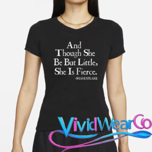 Shakespeare Fierce Quote T-Shirt