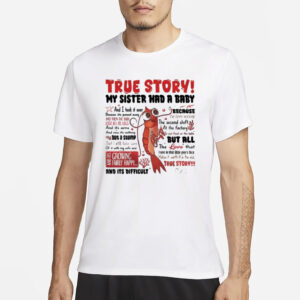 Shark Tale True Story My Sister Had A Baby Shirt