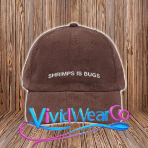 Shrimps Is Bugs Hat