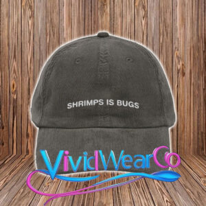Shrimps Is Bugs Hat