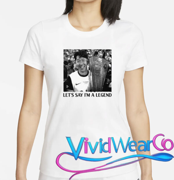 Son Heung-Min Let’s Say I’m A Legend Tottenham Shirt
