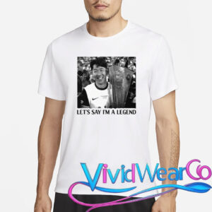 Son Heung-Min Let’s Say I’m A Legend Tottenham Shirt