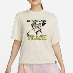 Stroke Game Trash T-Shirt