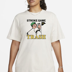Stroke Game Trash T-Shirt