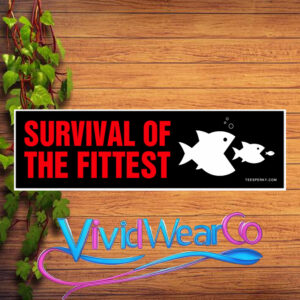 Survival of the Fittest Bumper Sticker