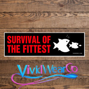 Survival of the Fittest Bumper Sticker