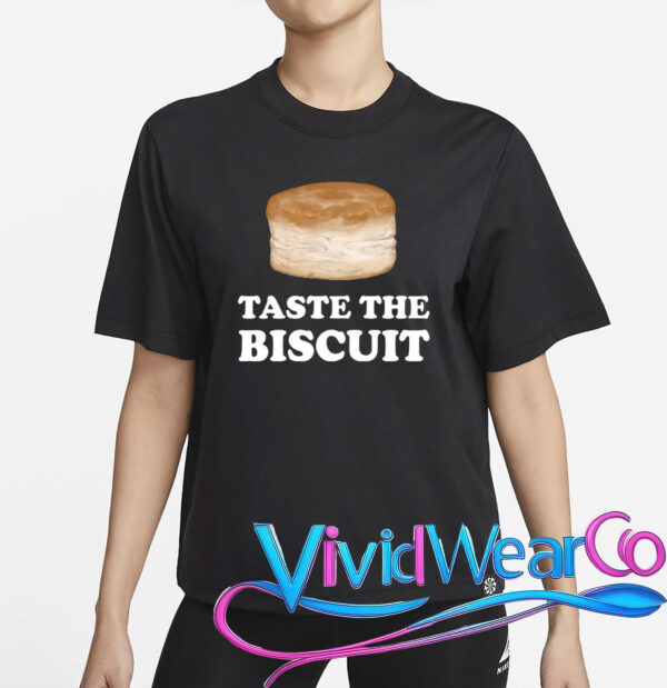 Taste The Biscuit Funny Meme T-Shirt