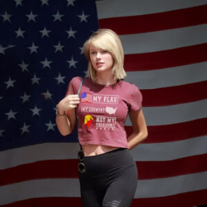 Taylor swift My Flag My Country Not My President Shirt