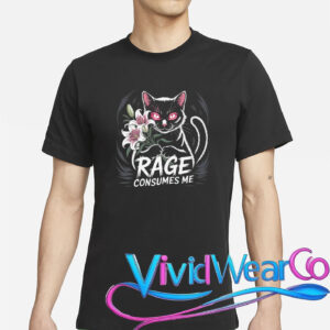 The Rage Consumes Me Cat T-Shirt