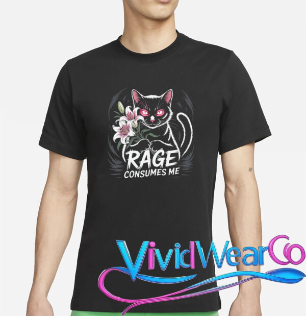 The Rage Consumes Me Cat T-Shirt
