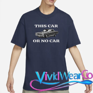 This Car Or No Car T-Shirt