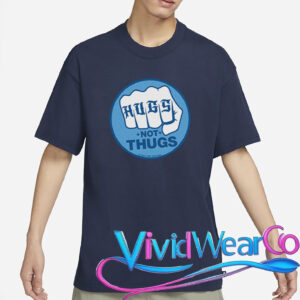This Fool Hugs Not Thugs T-Shirt
