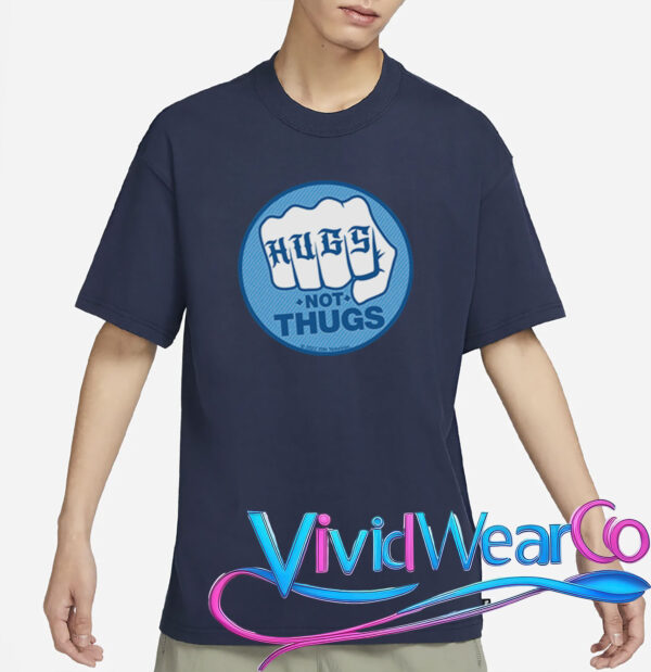 This Fool Hugs Not Thugs T-Shirt