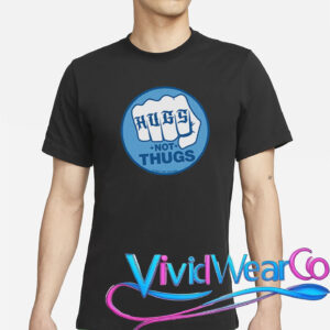 This Fool Hugs Not Thugs T-Shirt