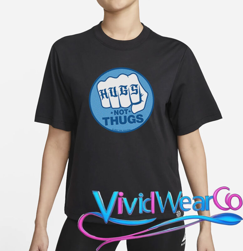 This Fool Hugs Not Thugs T-Shirt