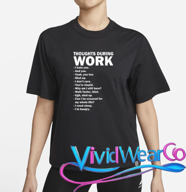 Thoughts During Work Funny T-Shirt