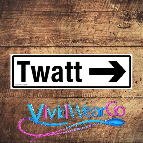 Twatt Bumper Sticker