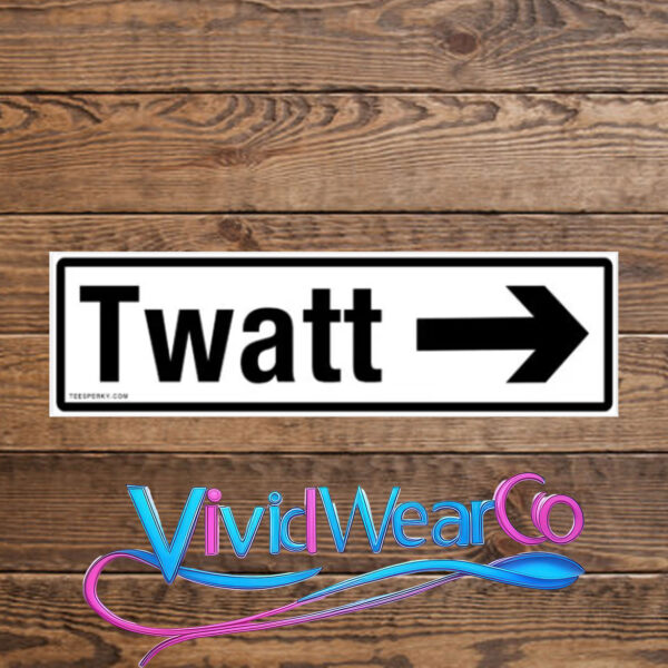Twatt Bumper Sticker