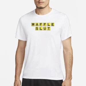 Waffle Slut T-Shirt
