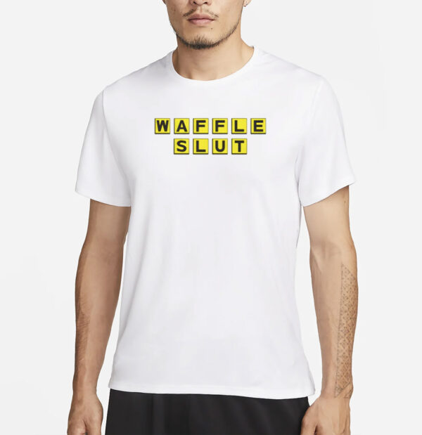 Waffle Slut T-Shirt