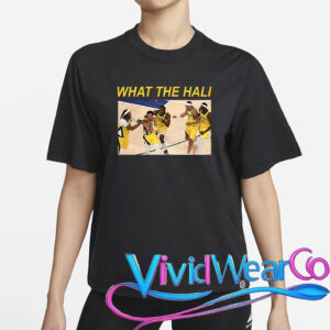What The Hali Shirt