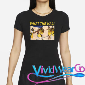 What The Hali Shirt