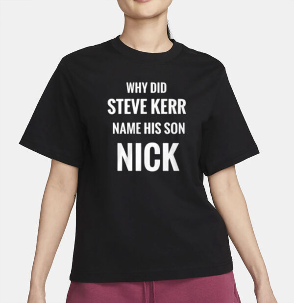 Why Did Steve Kerr Name His Son Sick Shirt
