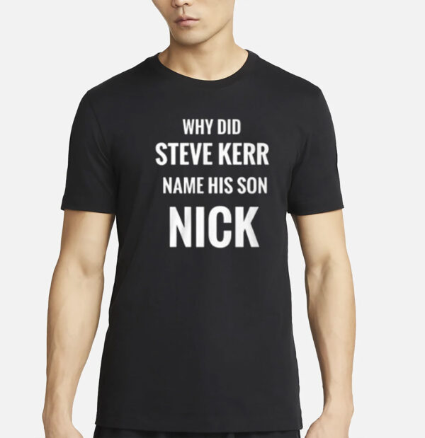 Why Did Steve Kerr Name His Son Sick Shirt
