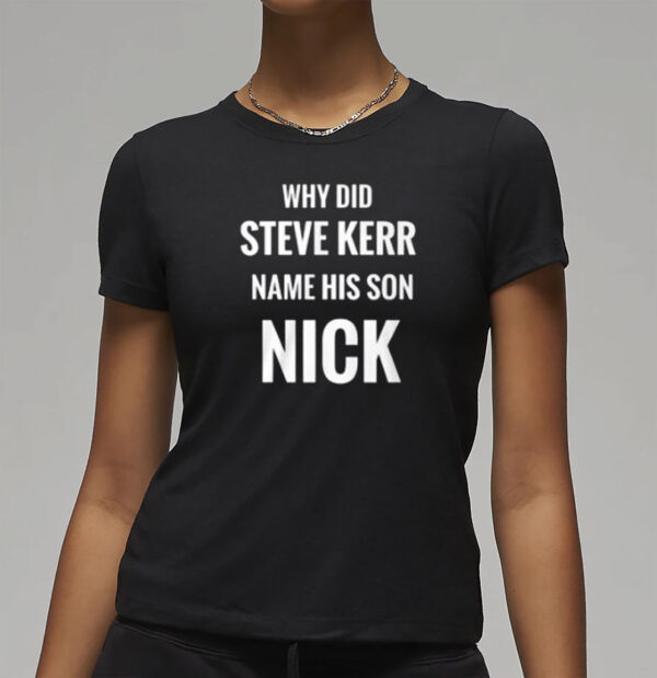 Why Did Steve Kerr Name His Son Sick Shirt
