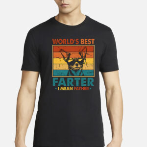 World's Best Farter I Mean Father Fathers Day T-Shirt