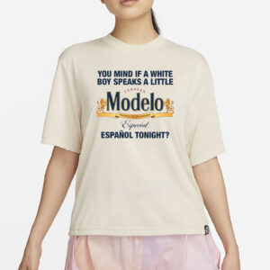 You Mind If A White Boy Speaks A Little Español Tonight T-Shirt