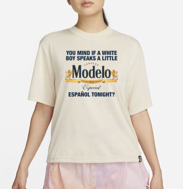 You Mind If A White Boy Speaks A Little Español Tonight T-Shirt