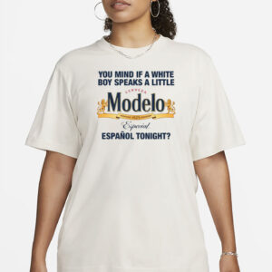 You Mind If A White Boy Speaks A Little Español Tonight T-Shirt