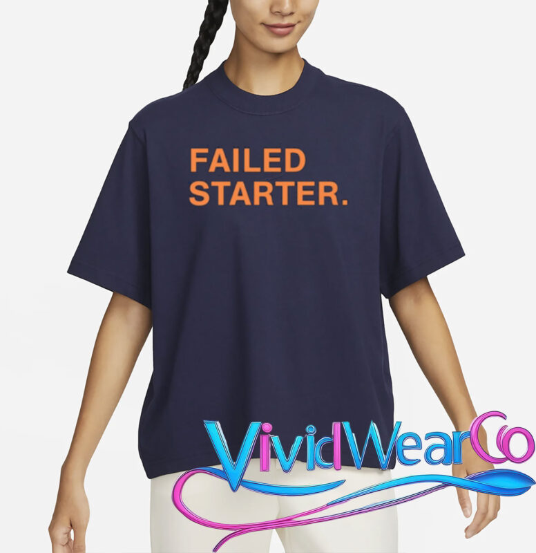 andrew chafin failed starter T-Shirt