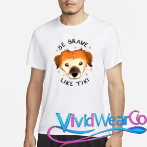 be brave like tiki t shirt