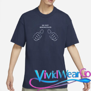 do not resuscitate T shirt